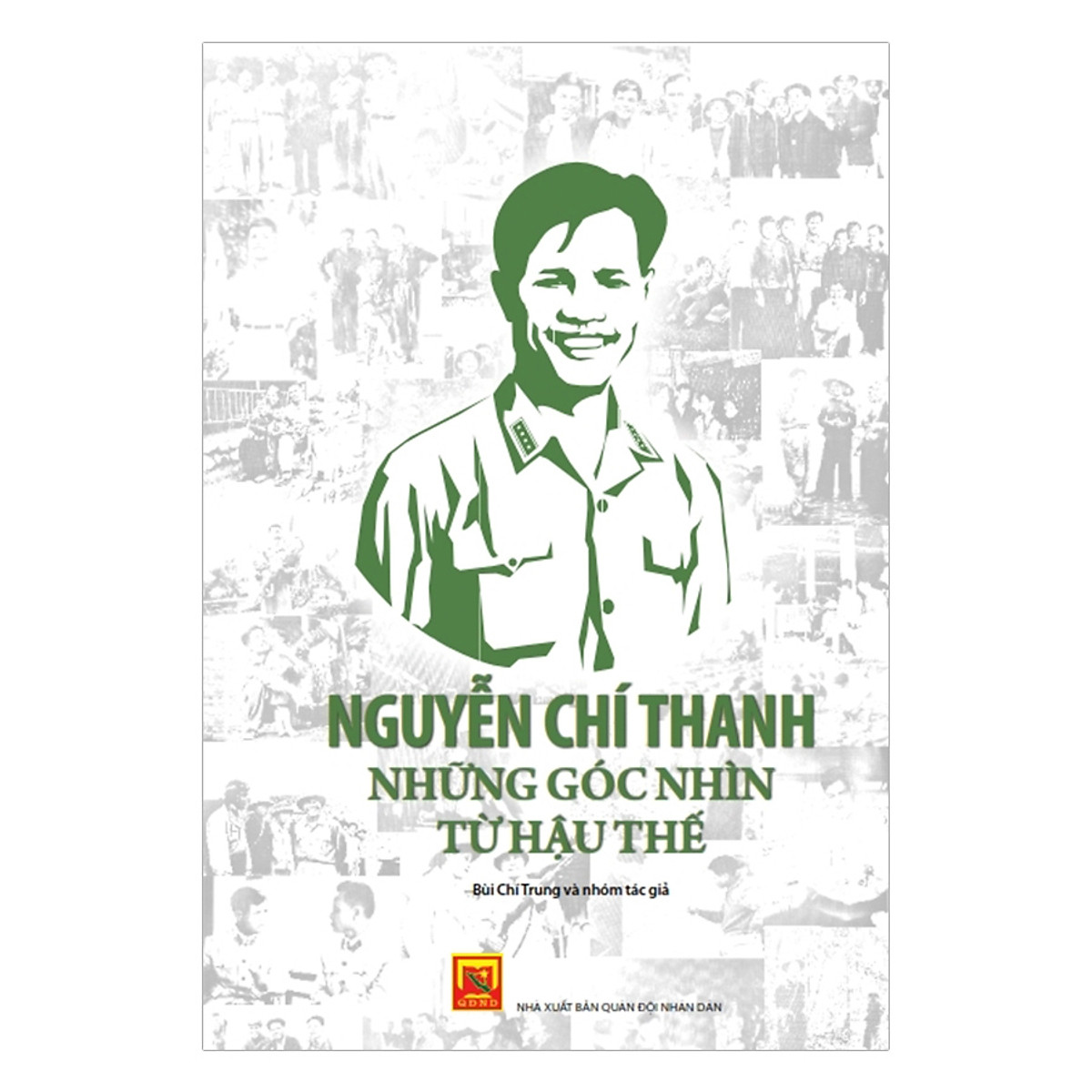 Nguyễn Chí Thanh - Những Góc Nhìn Từ Hậu Thế