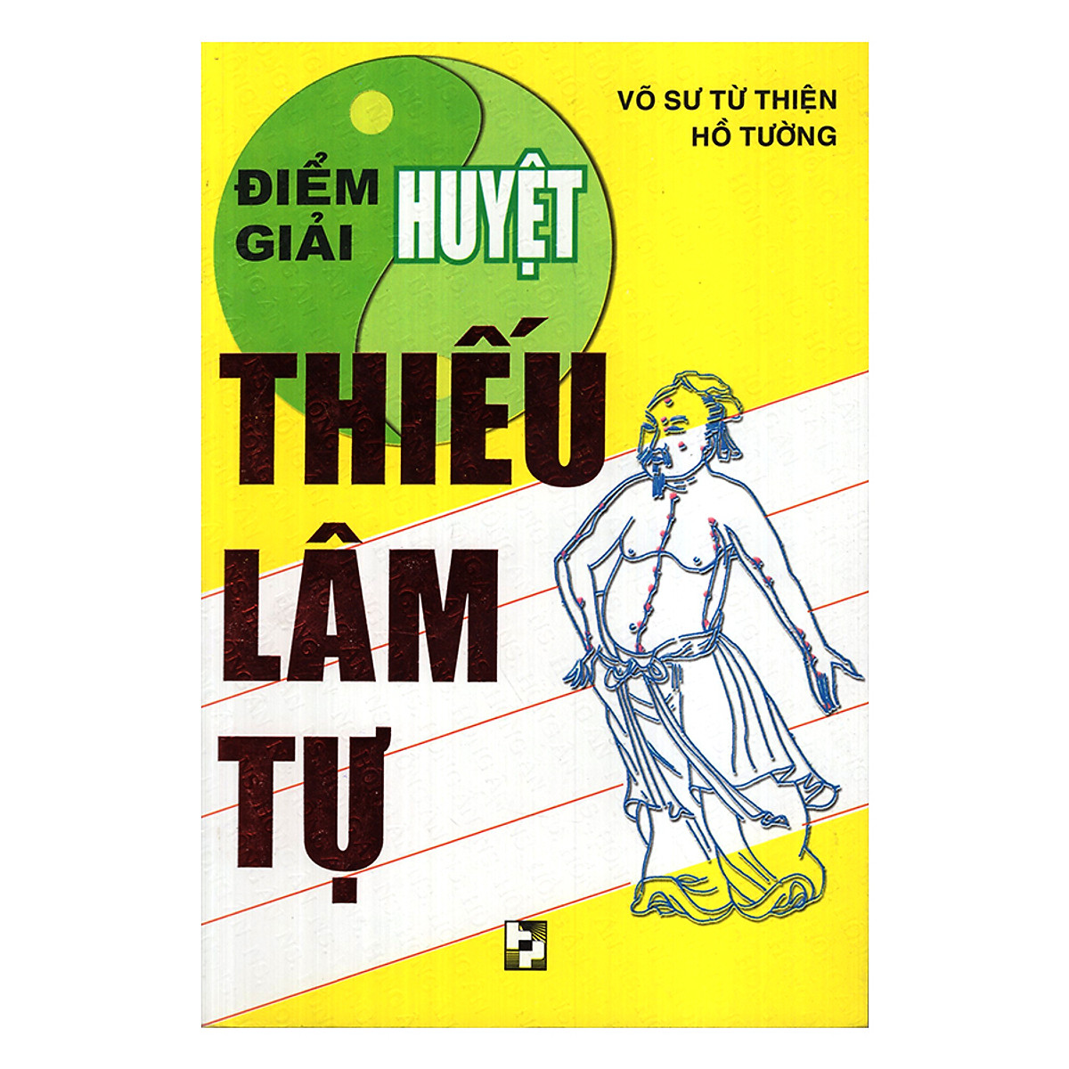 Điểm Huyệt Giải Huyệt Thiếu Lâm Tự