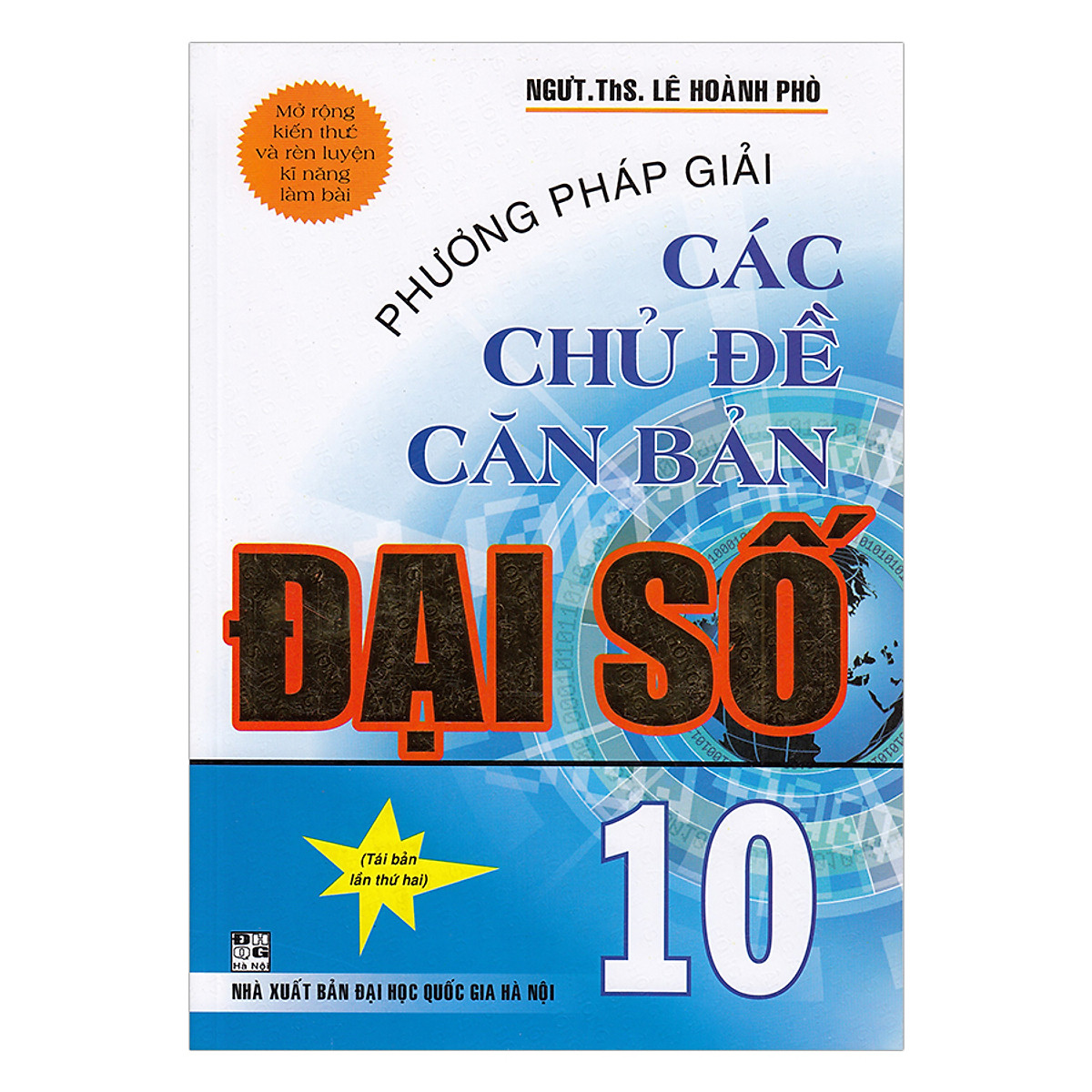 Phương Pháp Giải Các Chủ Đề Căn Bản Đại Số 10