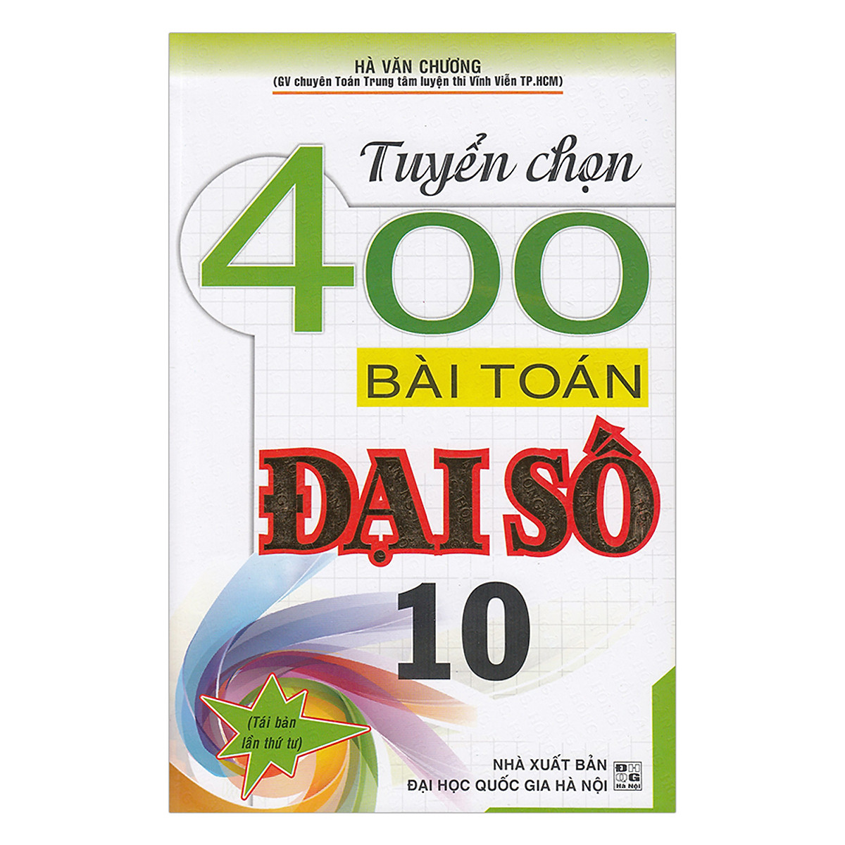 Tuyển Chọn 400 Bài Toán Đại Số 10