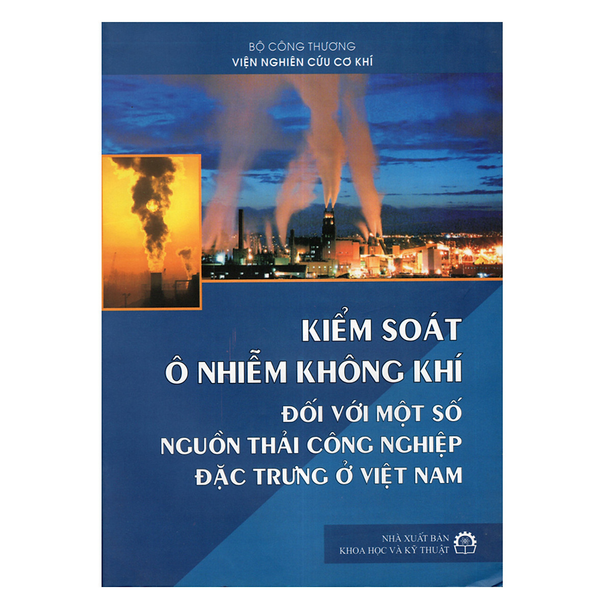 Kiểm Soát Ô Nhiễm Không Khí Đối Với Một Số Nguồn Thải Công Nghiệp Đặc Trưng Ở Việt Nam