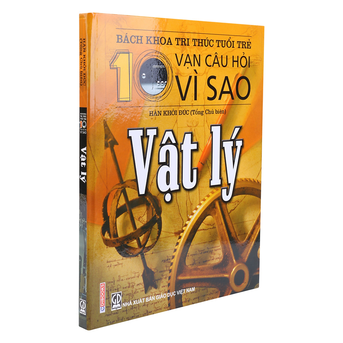 Bách Khoa Tri Thức Tuổi Trẻ - Mười Vạn Câu Hỏi Vì Sao - Vật Lý