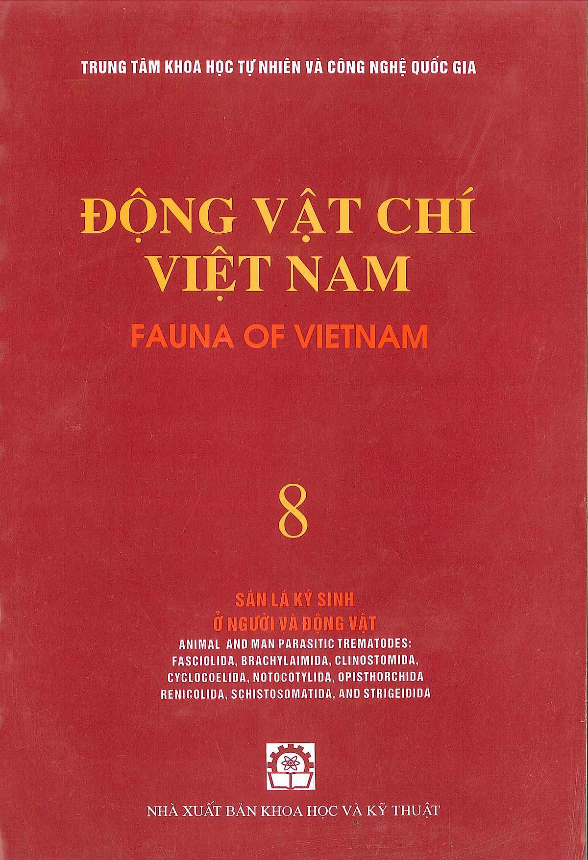 Động Vật Chí Việt Nam (Tập 8): Sán Lá Ký Sinh Ở Người Và Động Vật