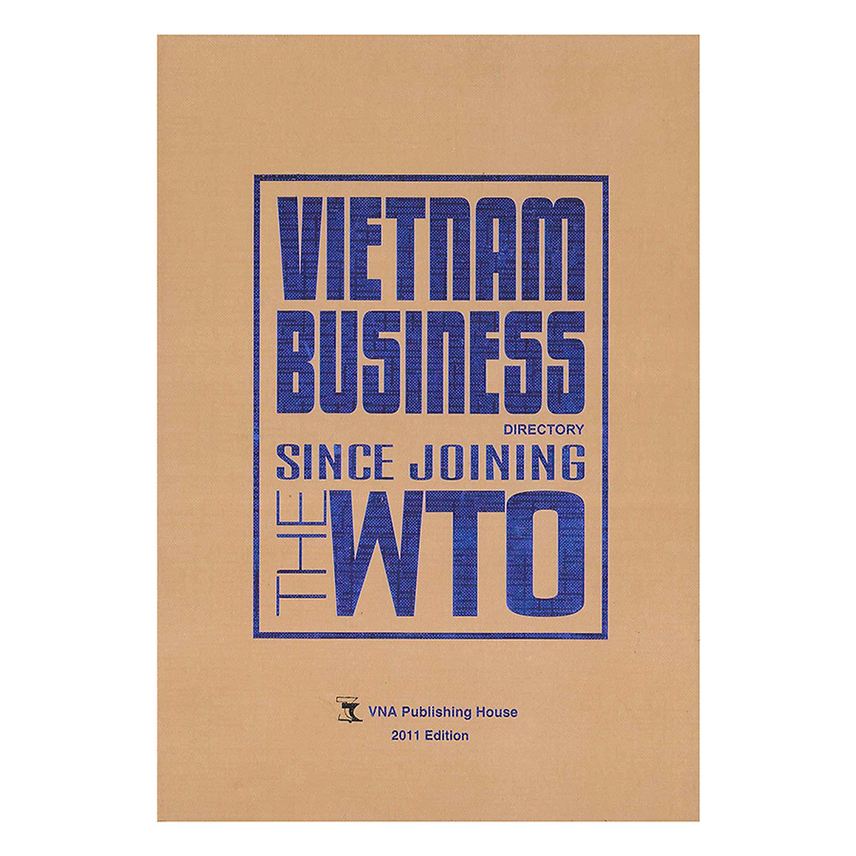 Vietnam Business Directory Since Joining The Wto