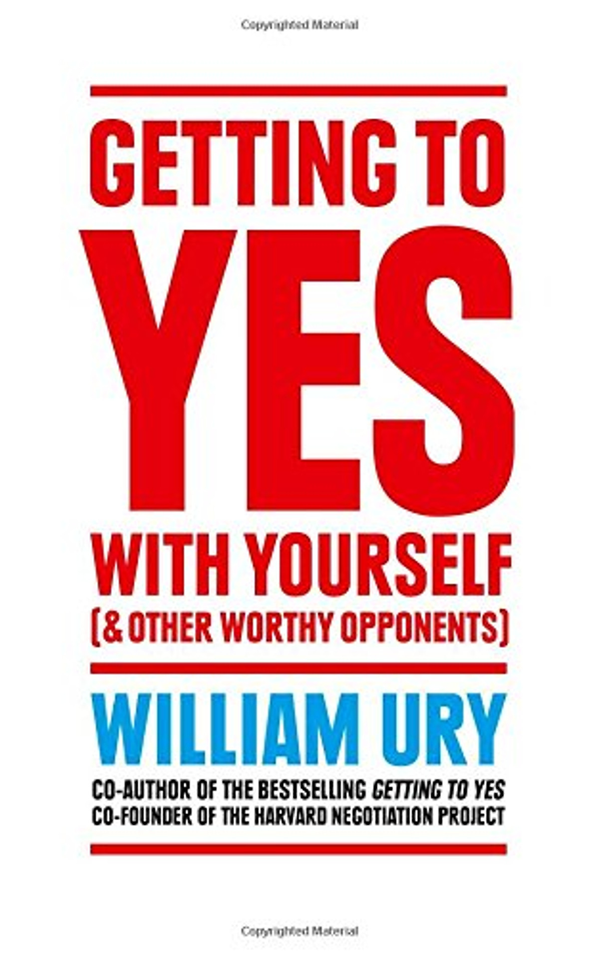 Getting To Yes With Yourself: And Other Worthy Opponents