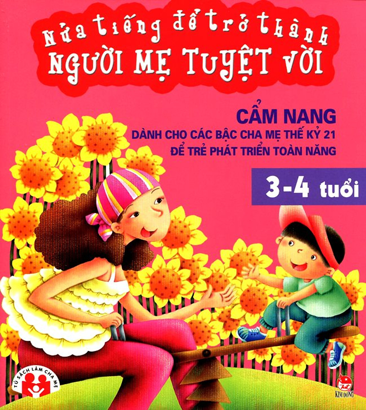 Nửa Tiếng Để Trở Thành Người Mẹ Tuyệt Vời (3 - 4 Tuổi)