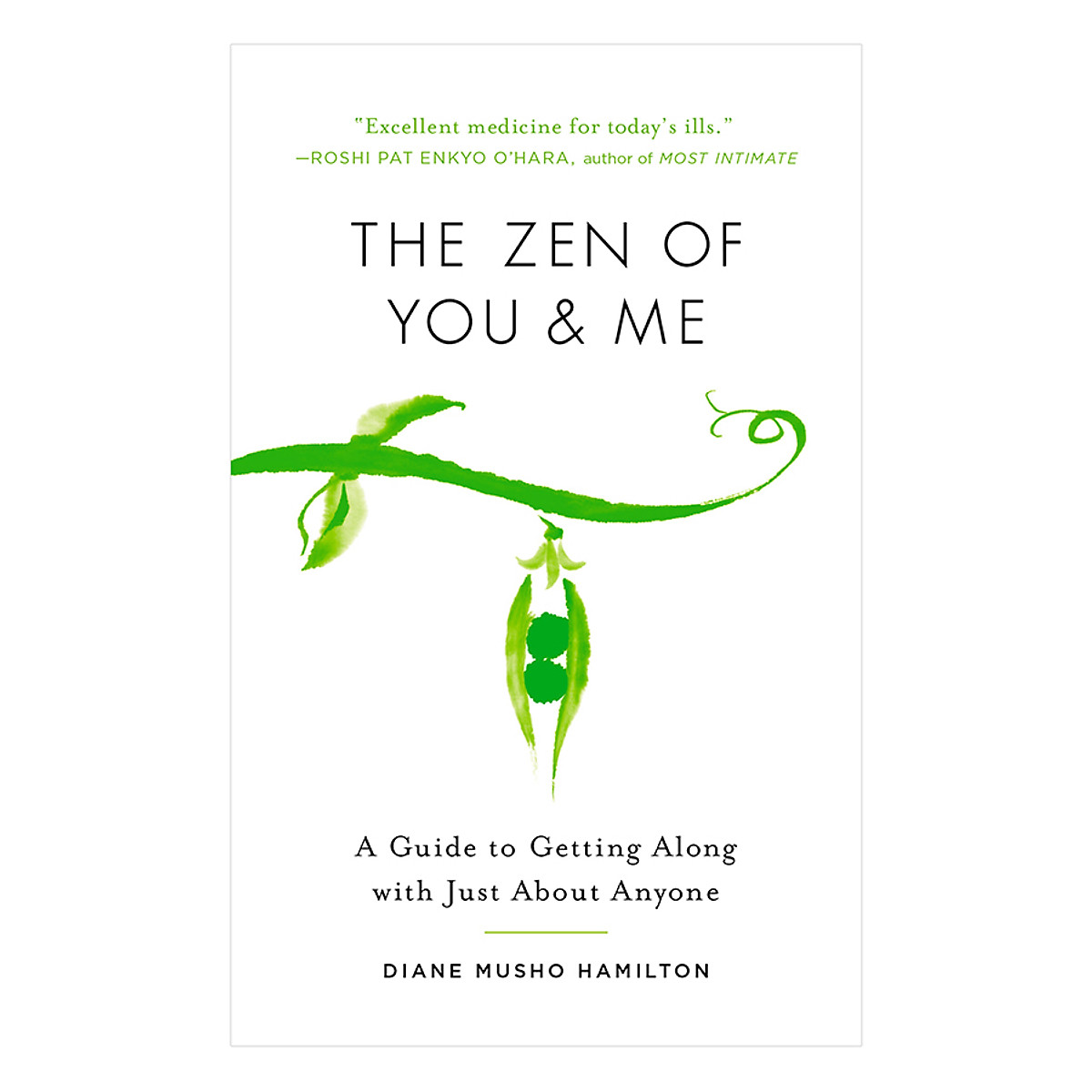 The Zen Of You And Me: A Guide To Getting Along With Just About Anyone