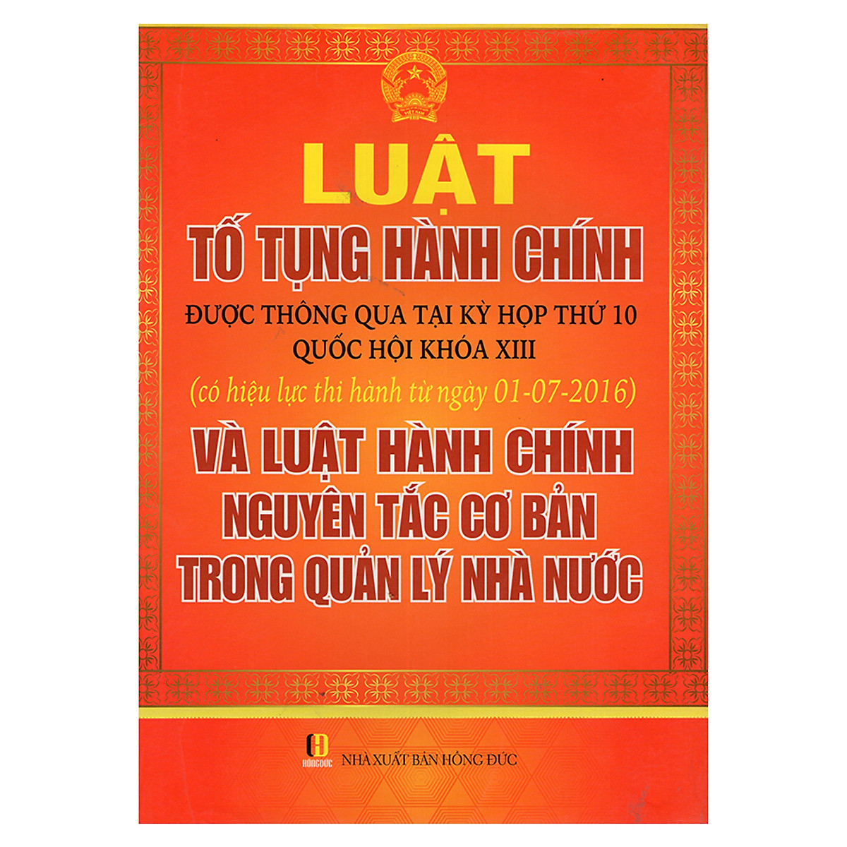 Luật Tố Tụng Hành Chính Được Thông Qua Tại Kỳ Họp Thứ 10 Quốc Hội Khóa XIII Và Luật Hành Chính Nguyên Tắc Cơ Bản Trong Quản Lý Nhà Nước