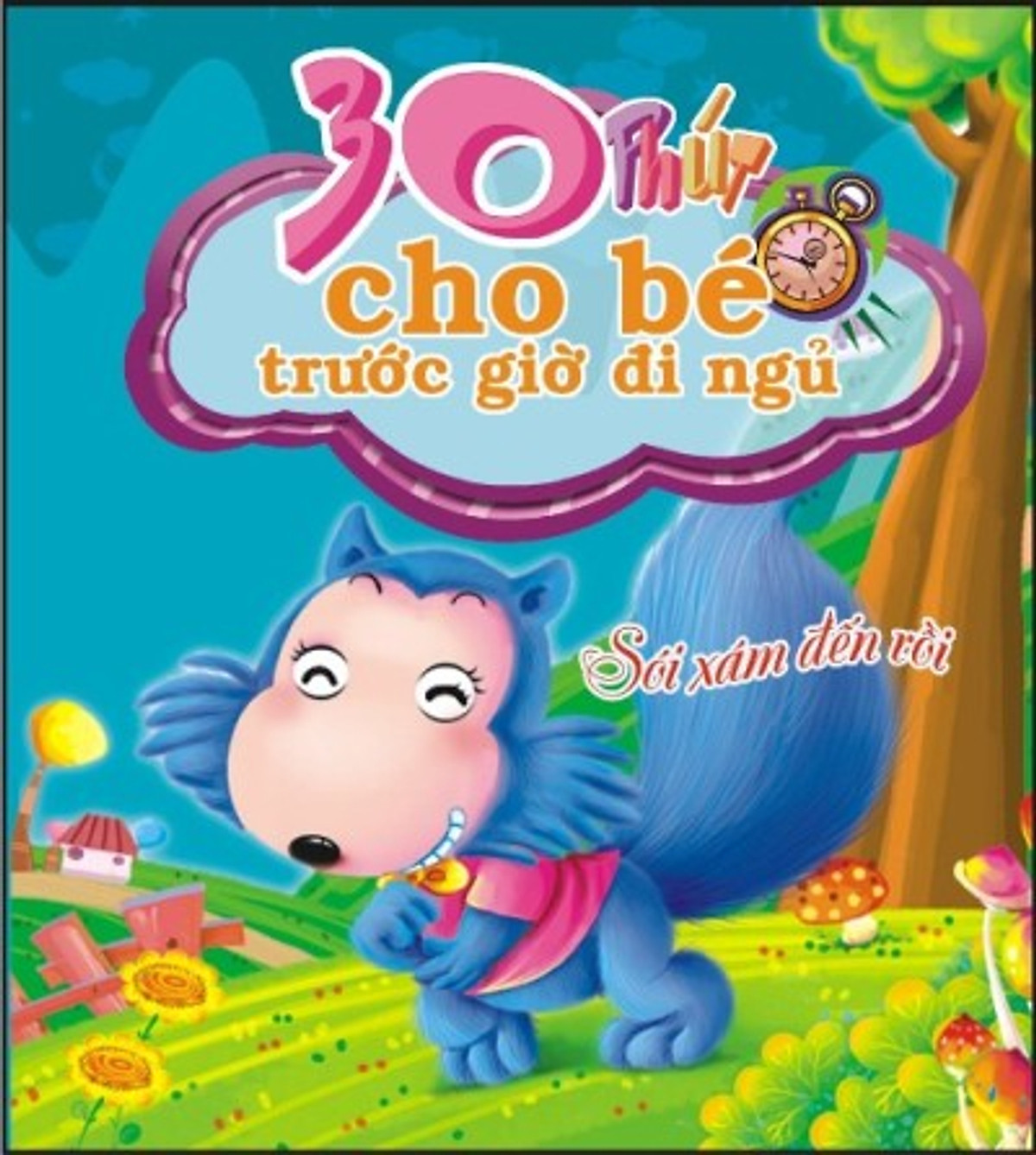 30 Phút Cho Bé Trước Giờ Đi Ngủ - Sói Xám Đến Rồi