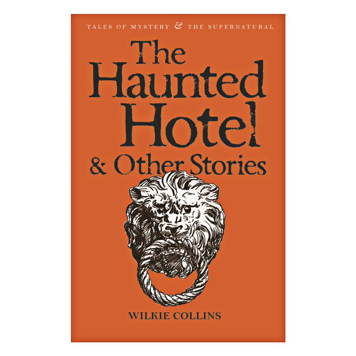 The Haunted Hotel And Other Strange Stories