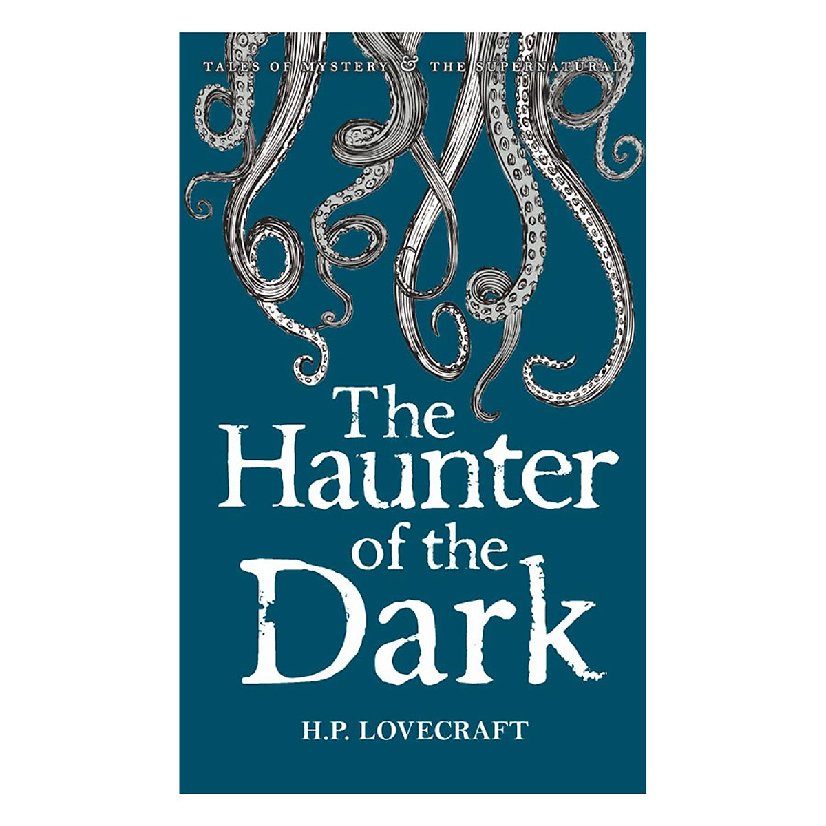 The Haunter Of The Dark : Collected Short Stories Vol. 3