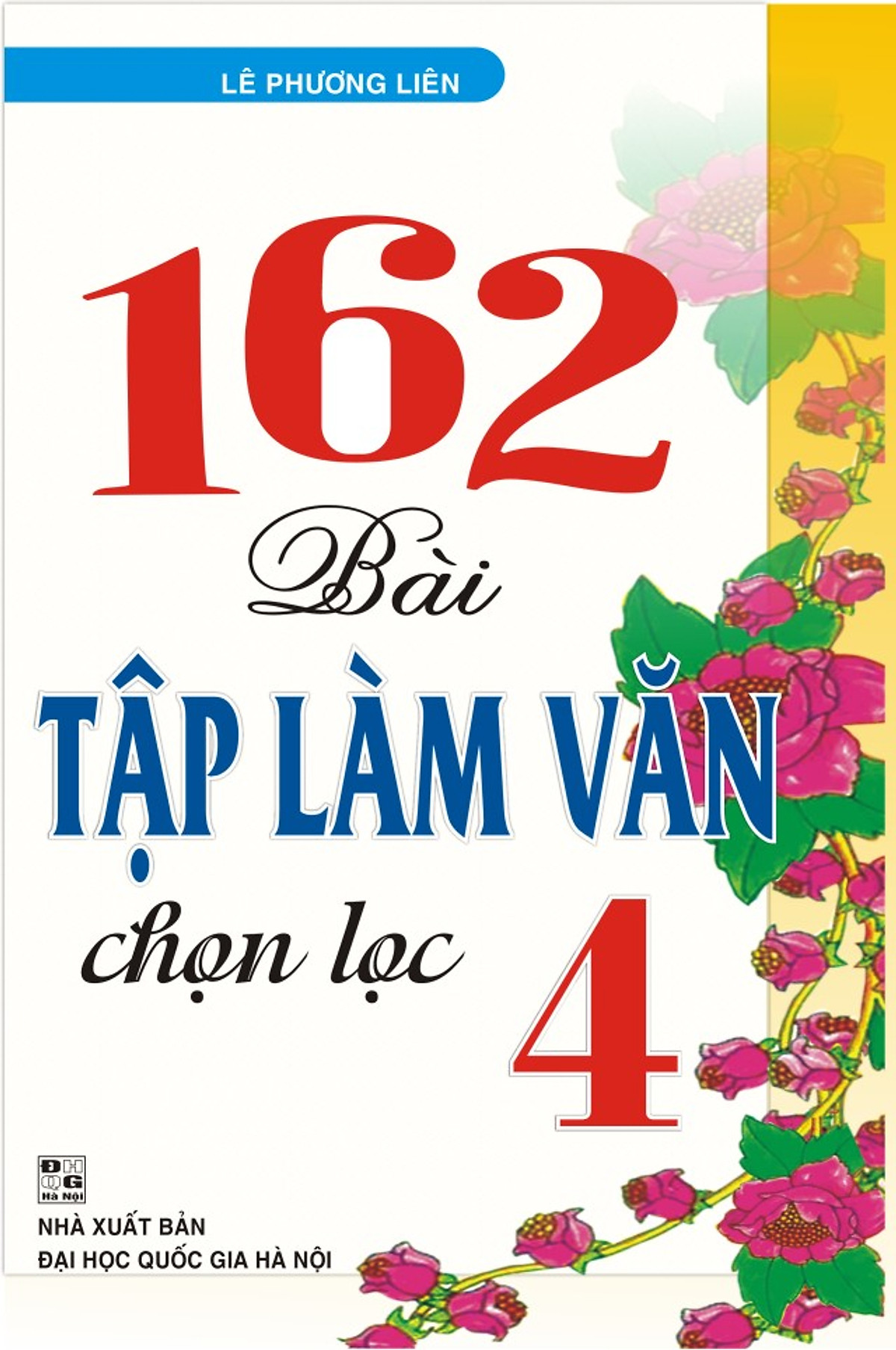 162 Bài Tập Làm Văn Chọn Lọc 4