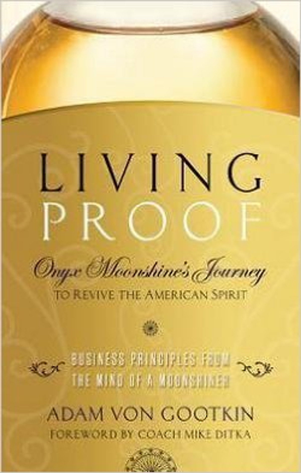 Living Proof : Onyx Moonshine's Journey To Revive The American Spirit