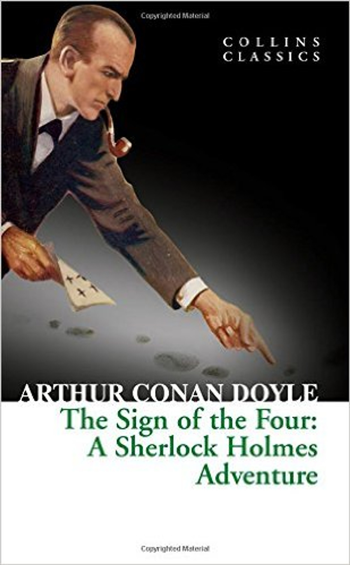 Collins Classics: The Sign Of The Four: A Sherlock Holmes Adventure