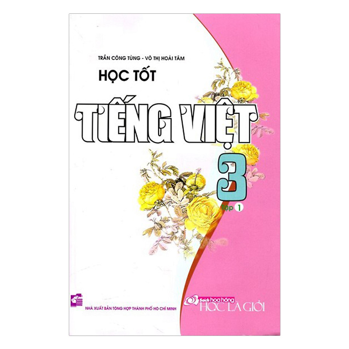 Học Tốt Tiếng Việt Lớp 3 - Tập 1