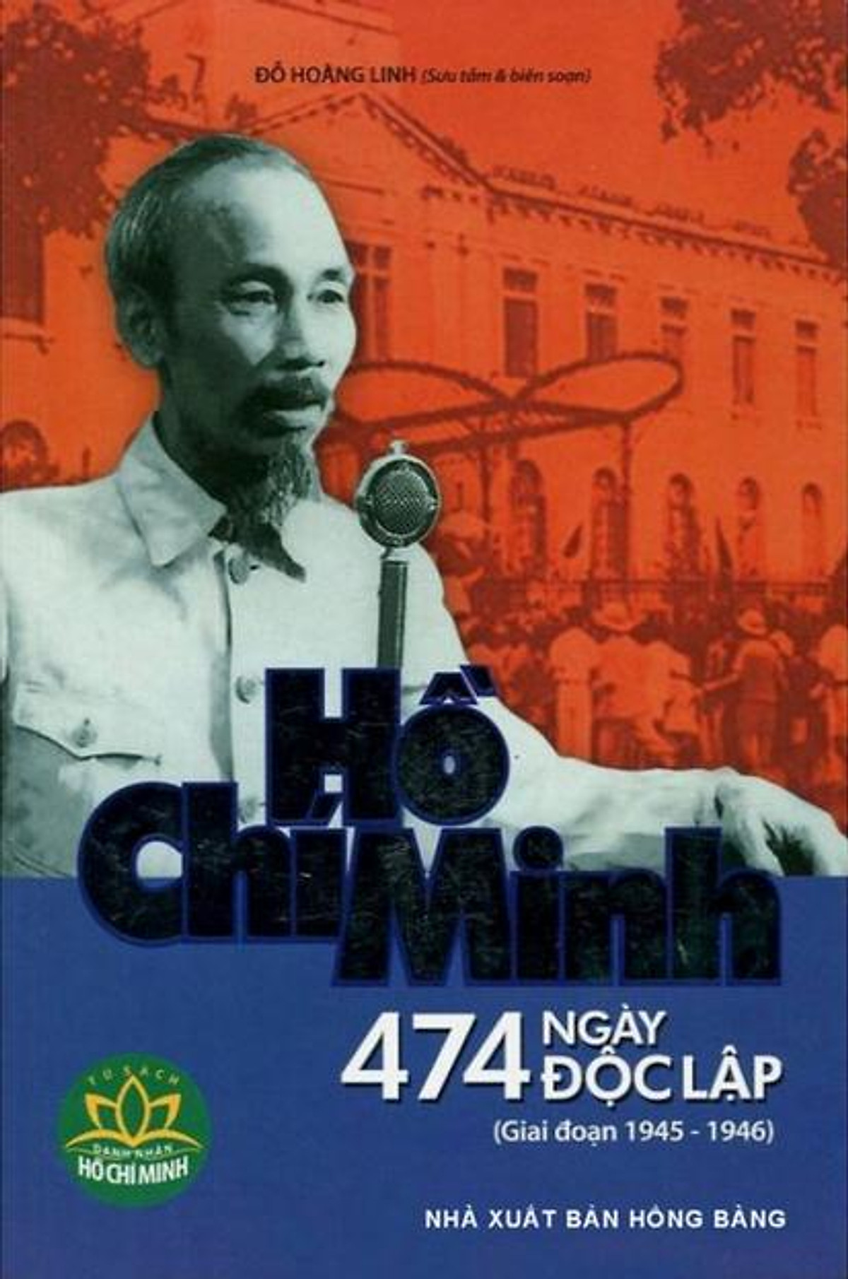 Hồ Chí Minh - 474 Ngày Độc Lập