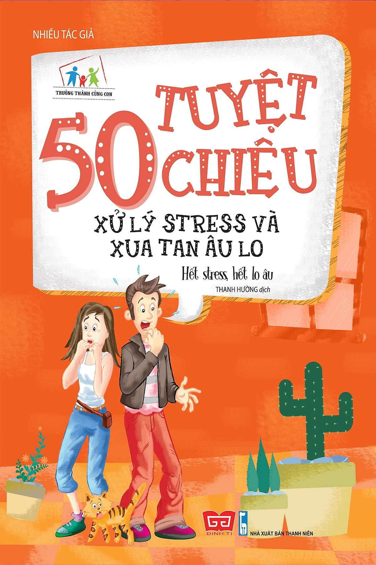 50 Tuyệt Chiêu Xử Lý Stress Và Xua Tan Âu Lo - Hết Stress, Hết Âu Lo