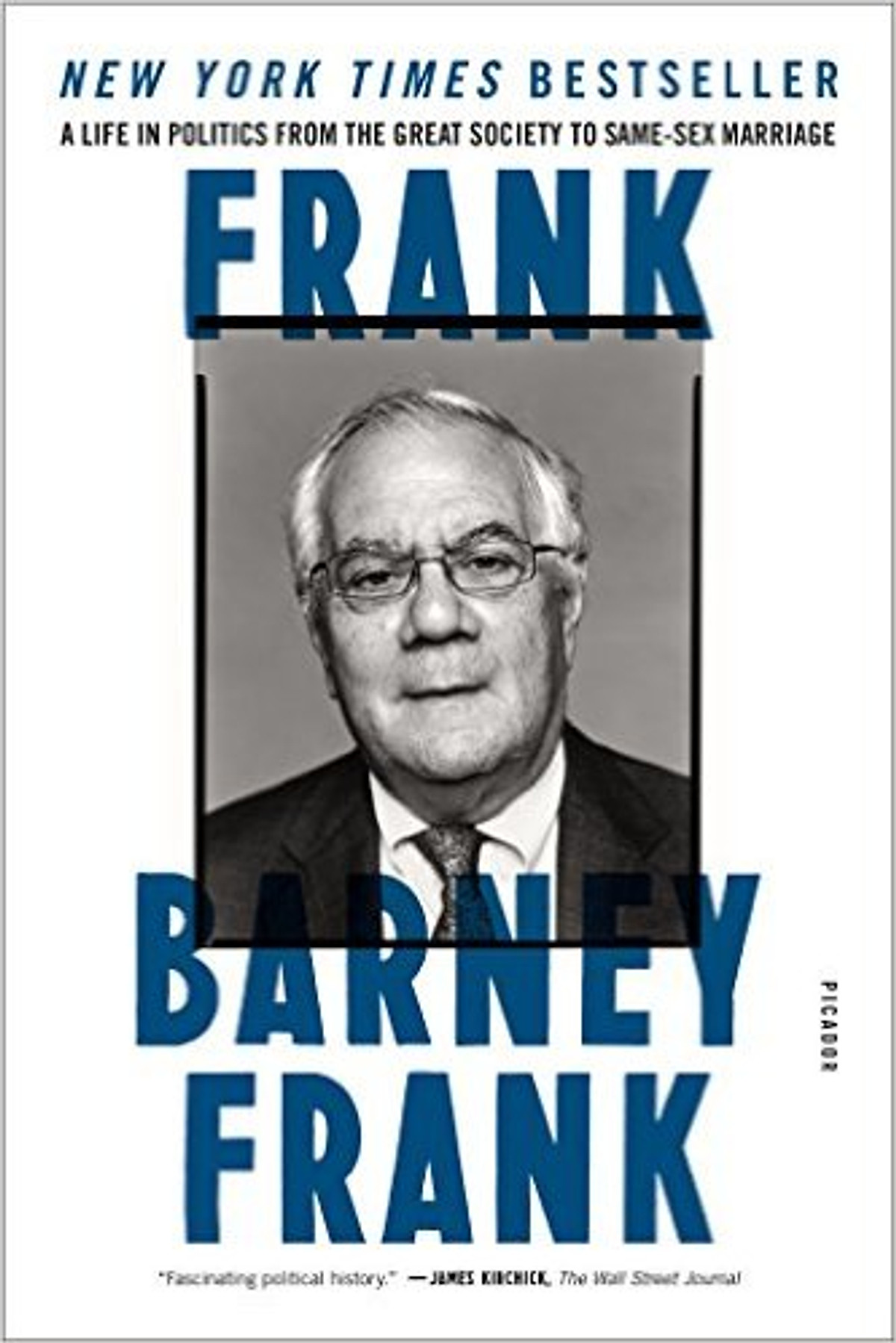 Frank: A Life In Politics From The Great Society To Same-Sex Marriage