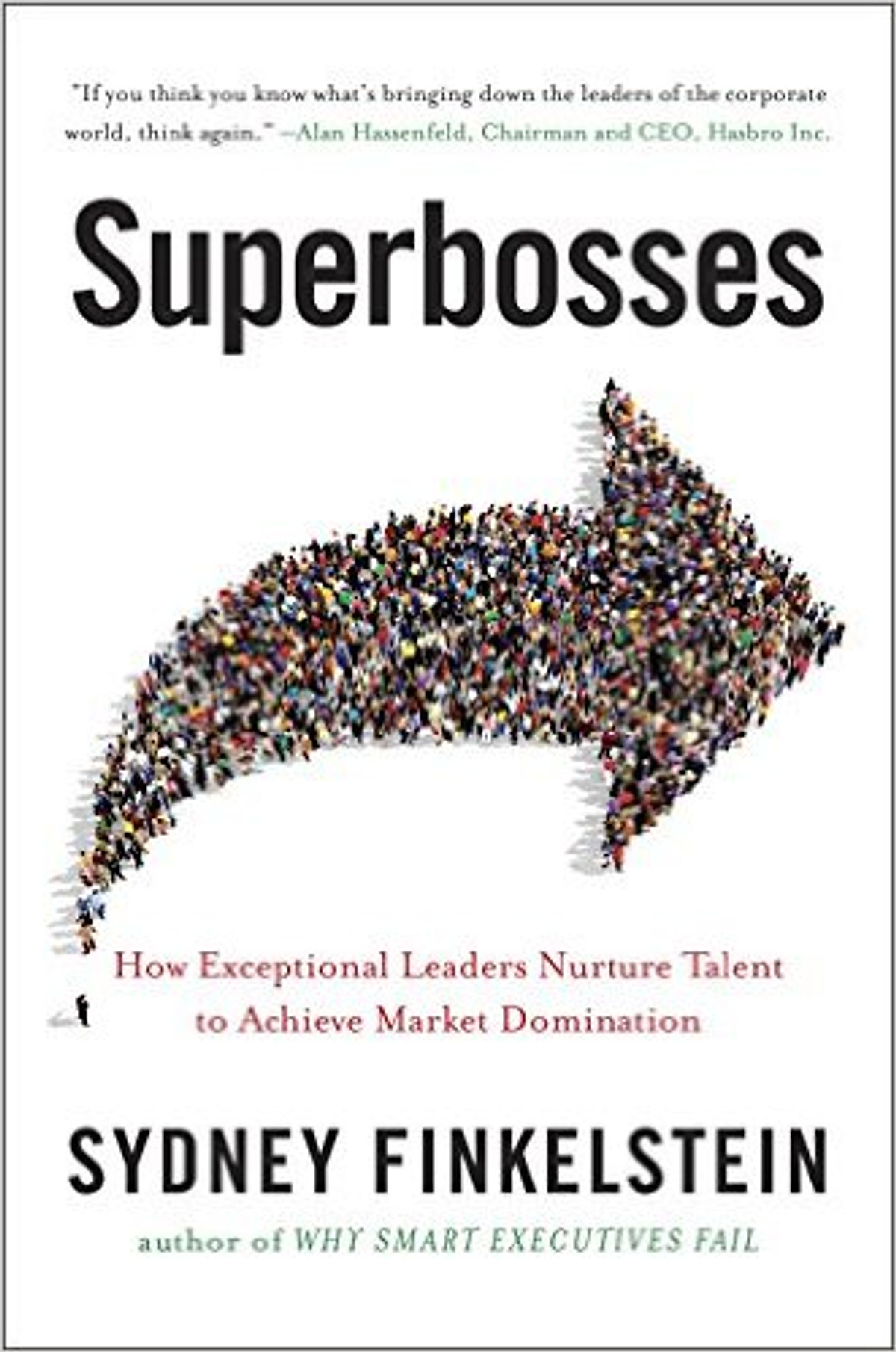 Superbosses: How Exceptional Leaders Master The Flow Of Talent - Paperback