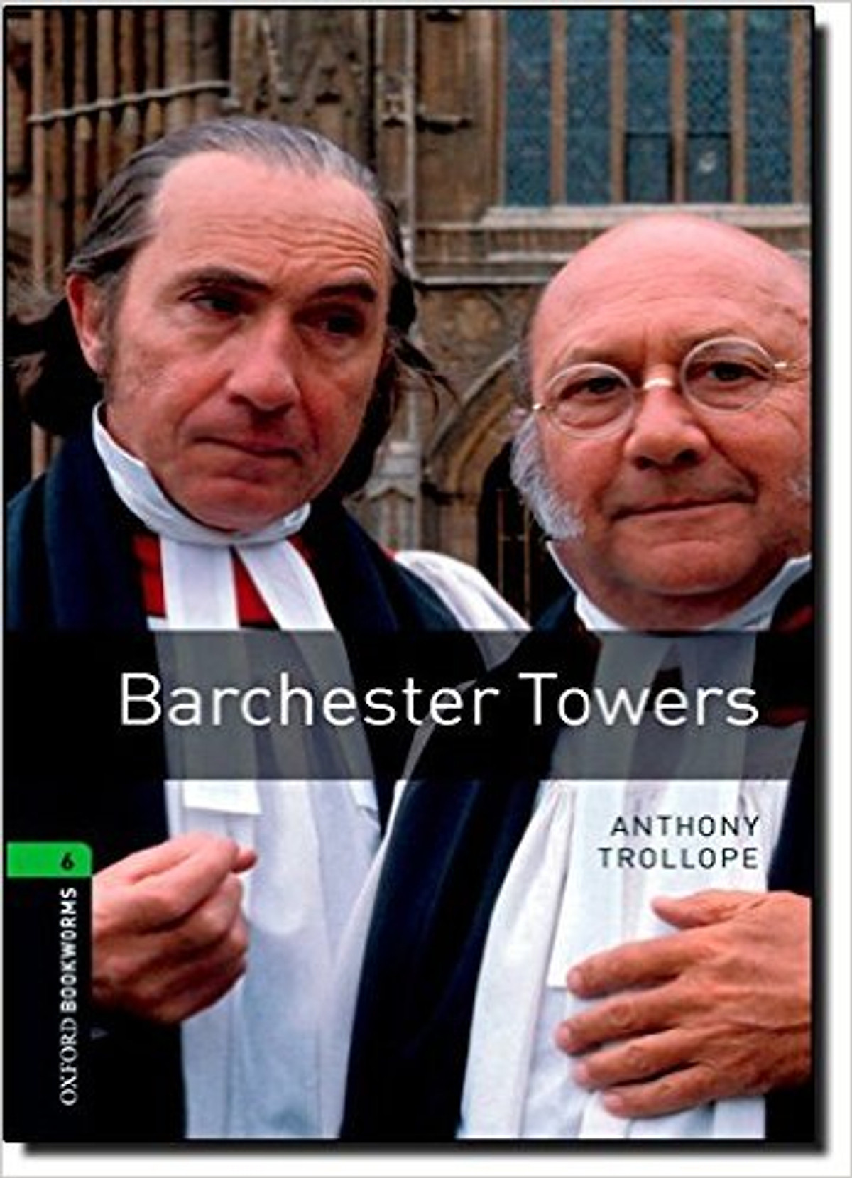 Oxford Bookworms Library (3 Ed.) 6: Barchester Towers