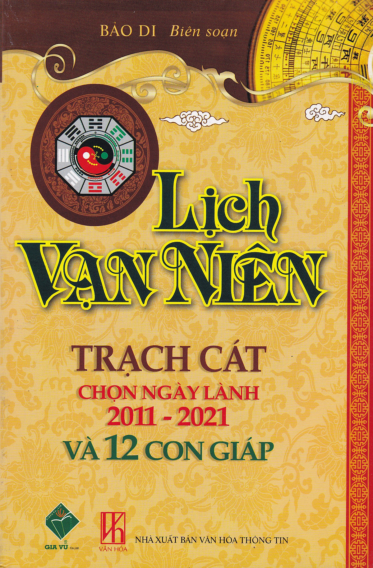 Lịch Vạn Niên Trạch Cát Chọn Ngày Lành 2011-2021 Và 12 Con Giáp