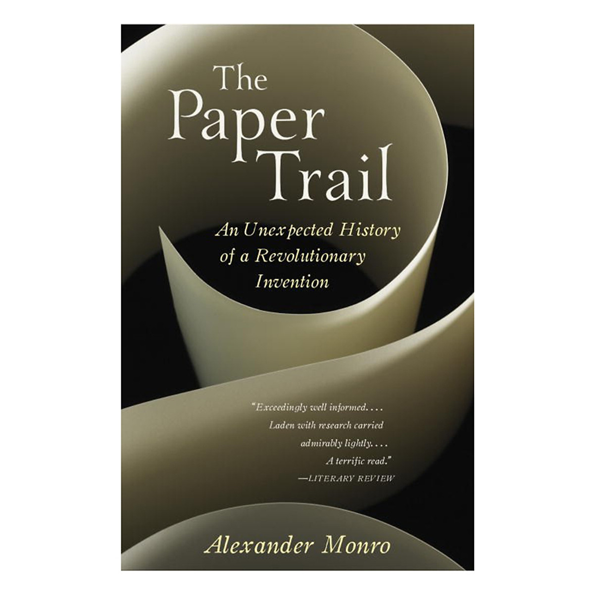 The Paper Trail: An Unexpected History Of A Revolutionary Invention