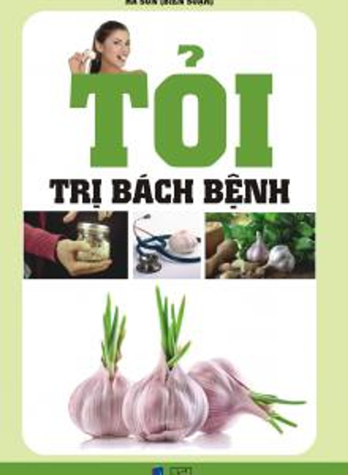 Tỏi Trị Bách Bệnh 