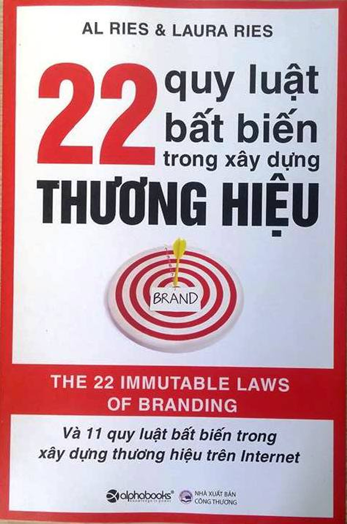 22 Quy Luật Bất Biến Trong Xây Dựng Thương Hiệu (Tái Bản 2013)