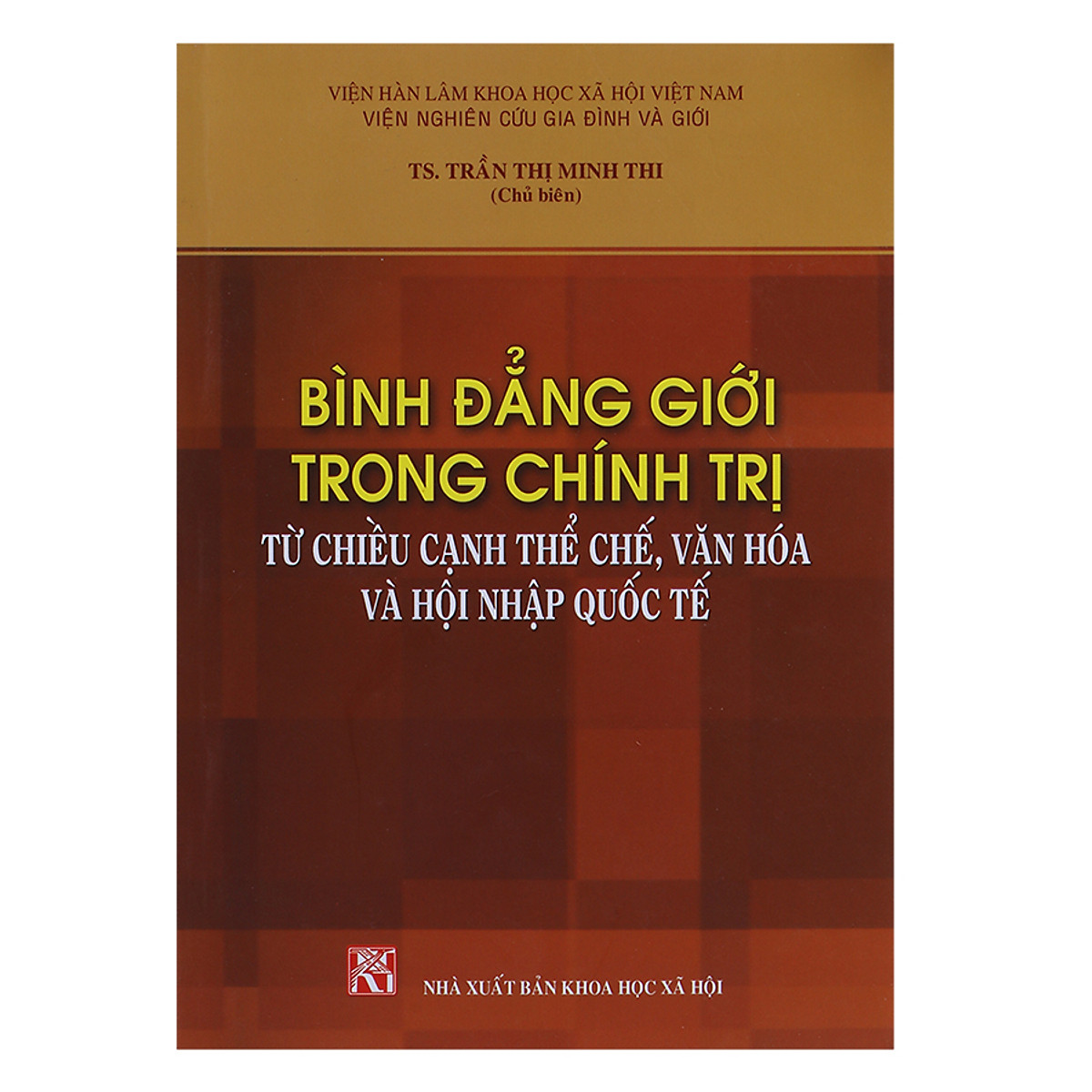 Bình Đẳng Giới Trong Chính Trị Từ Chiều Cạnh Thể Chế, Văn Hóa Và Hội Nhập Quốc Tế