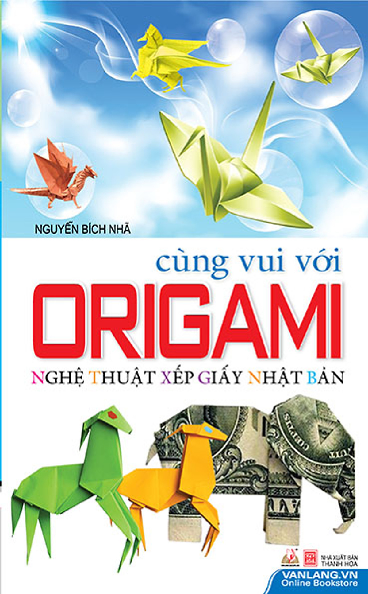 Cùng Vui Với Origami - Nghệ Thuật Xếp Giấy Nhật Bản