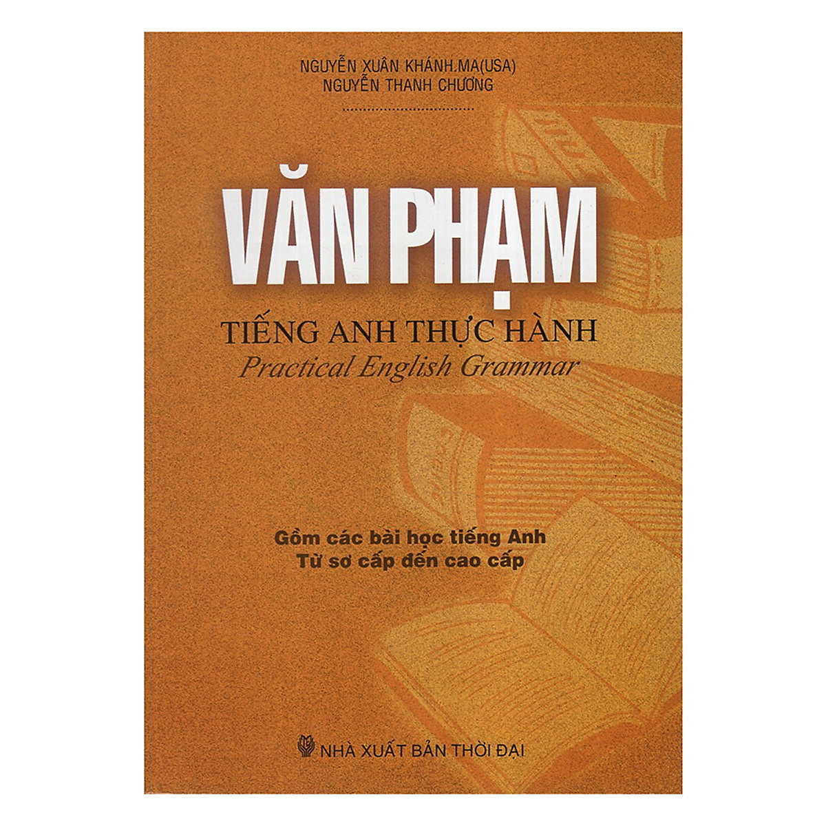 Văn Phạm Tiếng Anh Thực Hành – Practical English Grammar