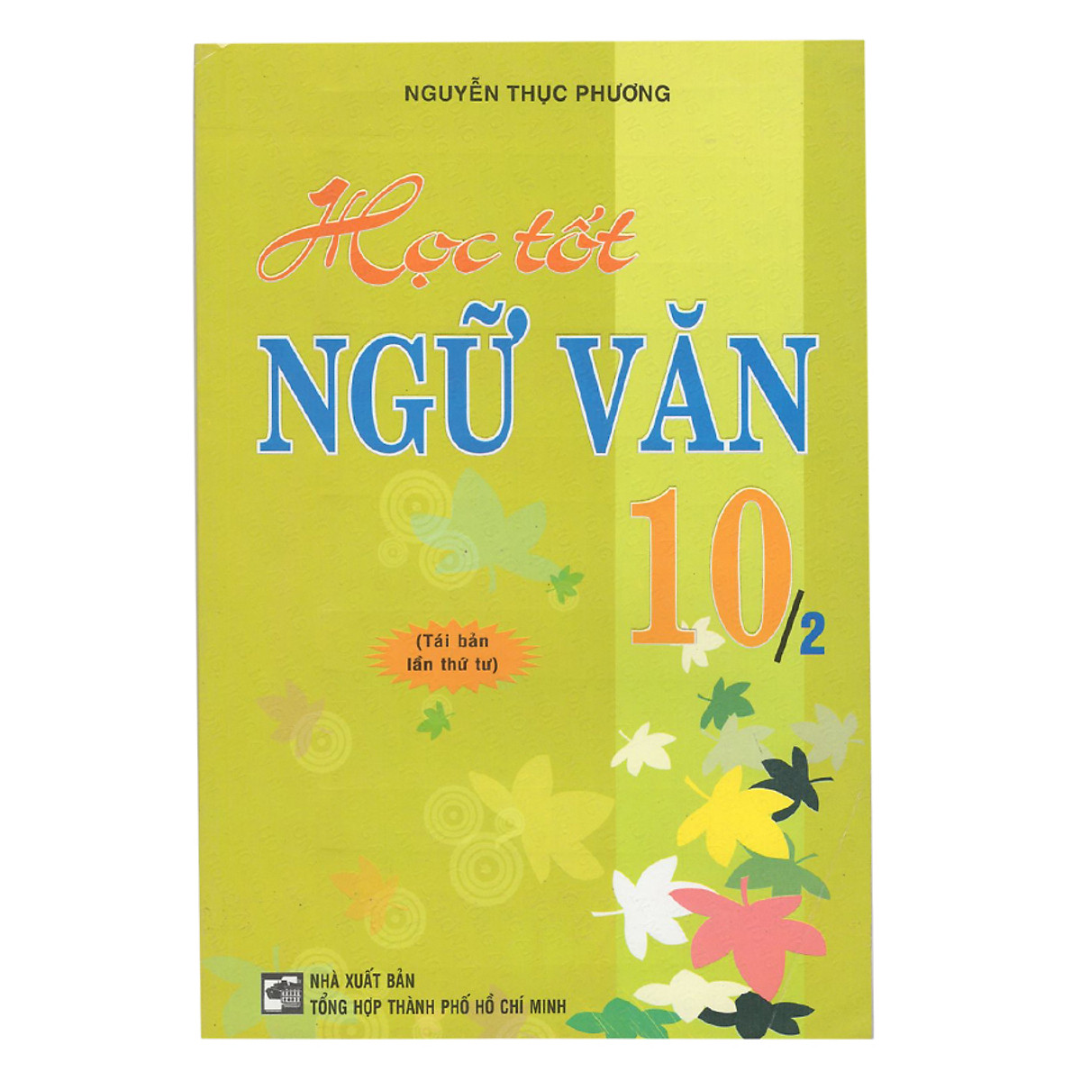 Học Tốt Ngữ Văn 10 - Tập 2 (Tái Bản)