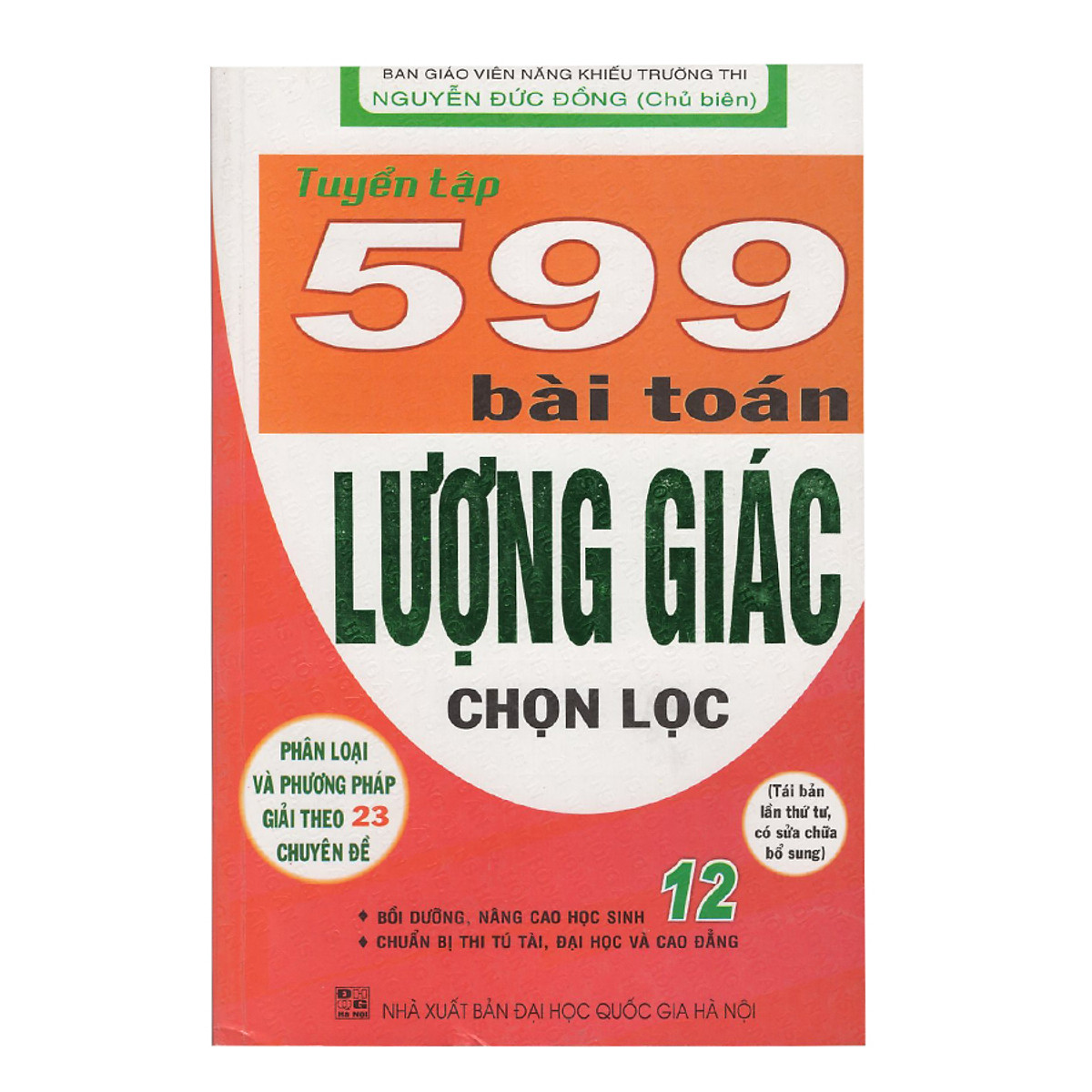 Tuyển Tập 599 Bài Toán Lượng Giác Chọn Lọc 12 (Tái Bản)