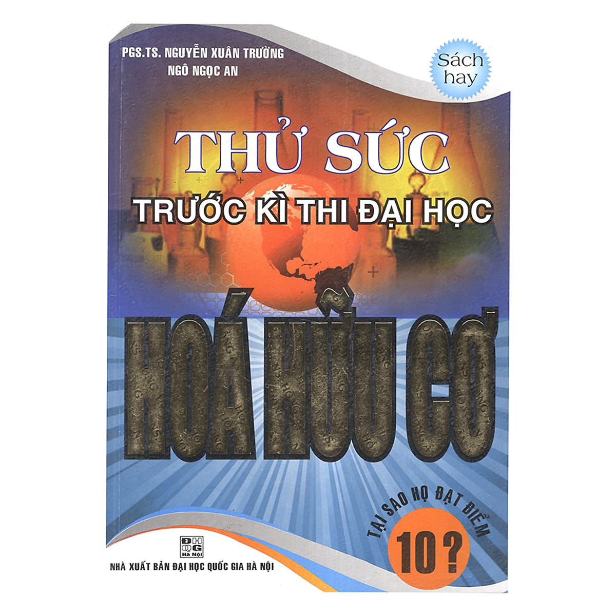 Thử Sức Trước Kì Thi Đại Học Hóa Hữu Cơ