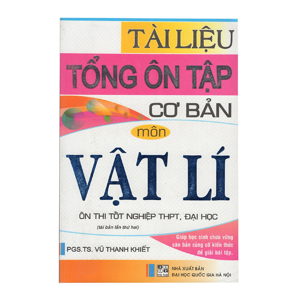 Tài Liệu Tổng Ôn Tập Cơ Bản Môn Vật Lý (Tái Bản)