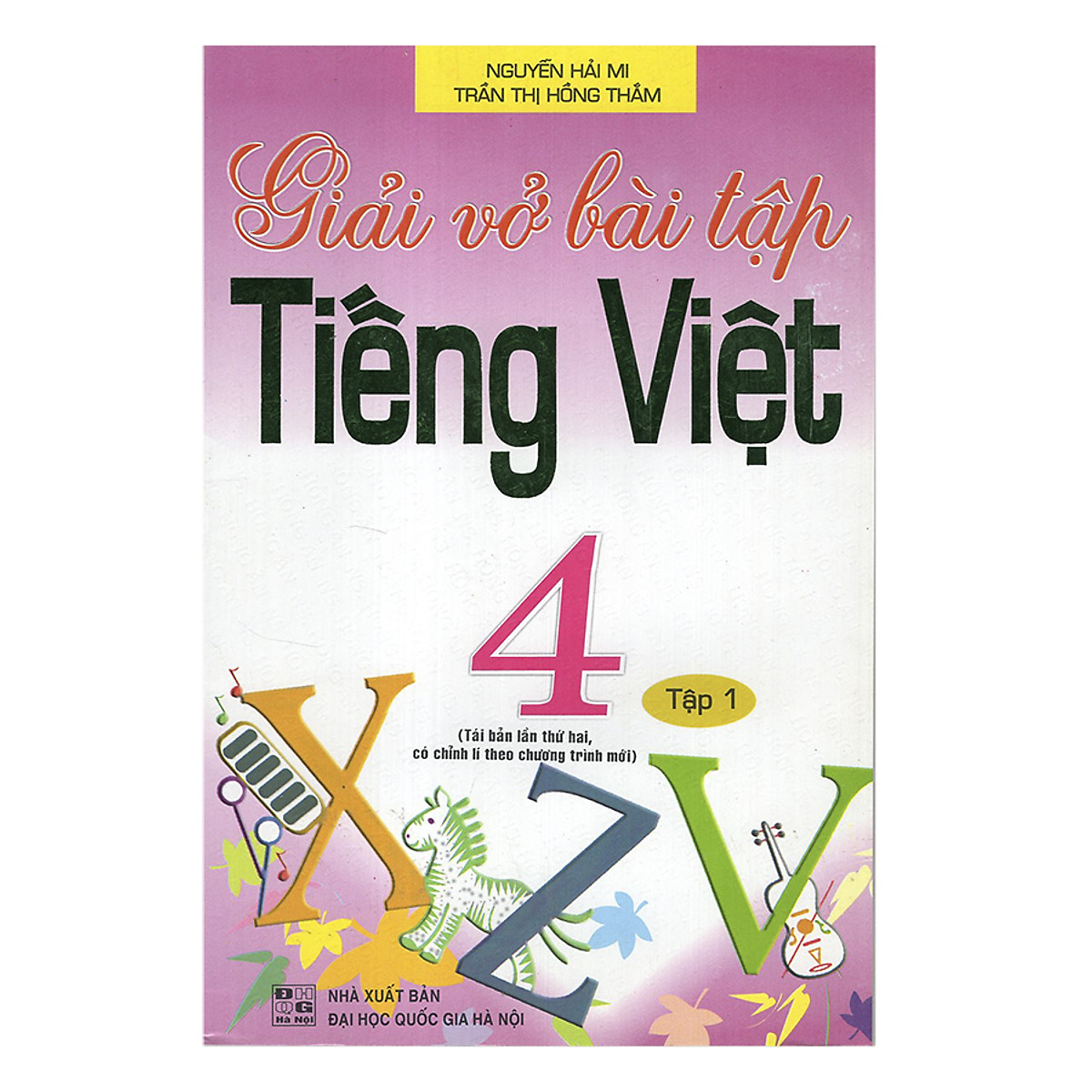 Giải Vở Bài Tập Tiếng Việt 4 - Tập 1 (Tái Bản)