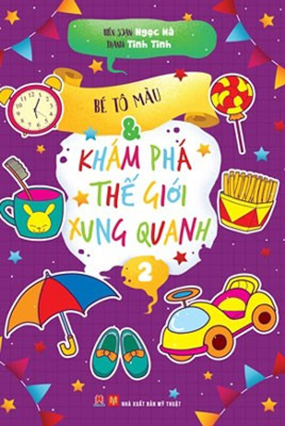 Bé Tô Màu Và Khám Phá Thế Giới Xung Quanh – Tập 2