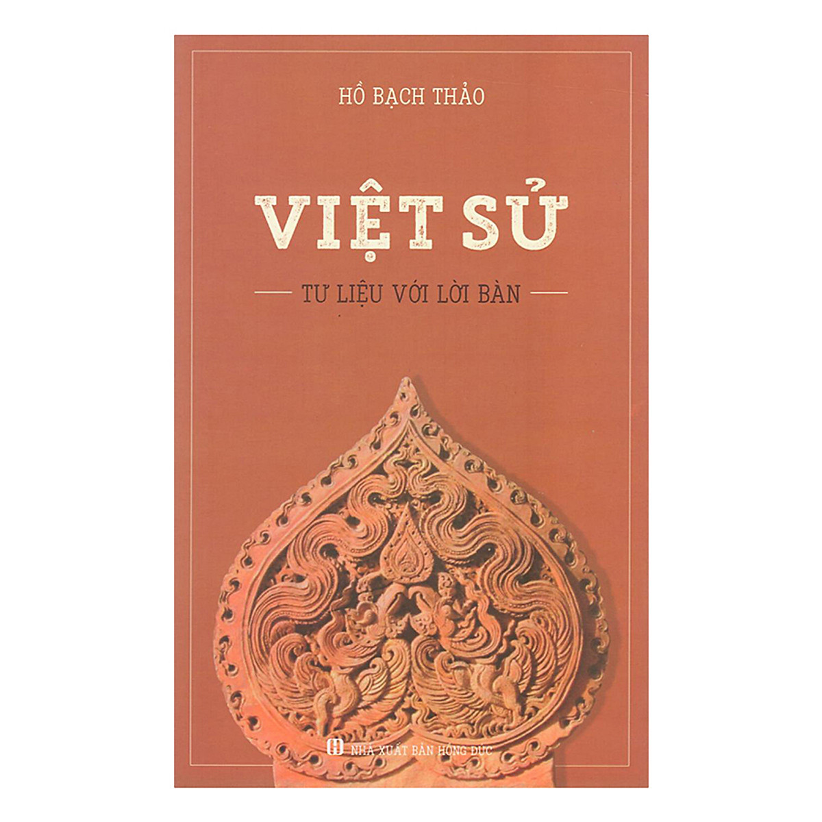 Việt Sử - Tư Liệu Với Lời Bàn