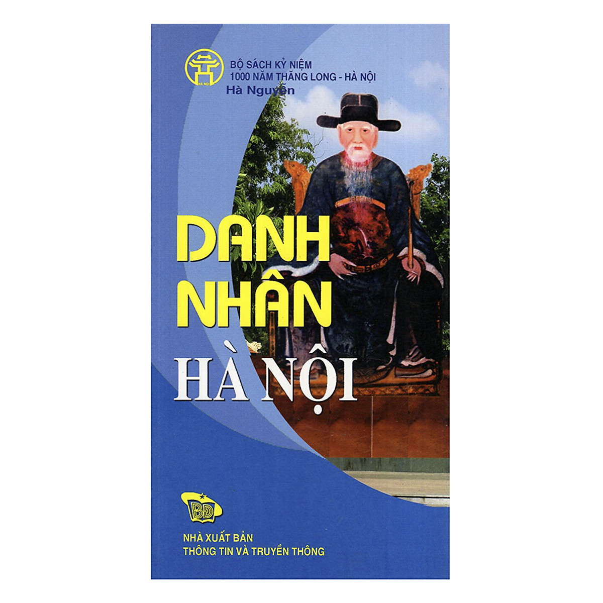 Danh Nhân Hà Nội - Hanoi Famous People (Bộ Sách Song Ngữ)