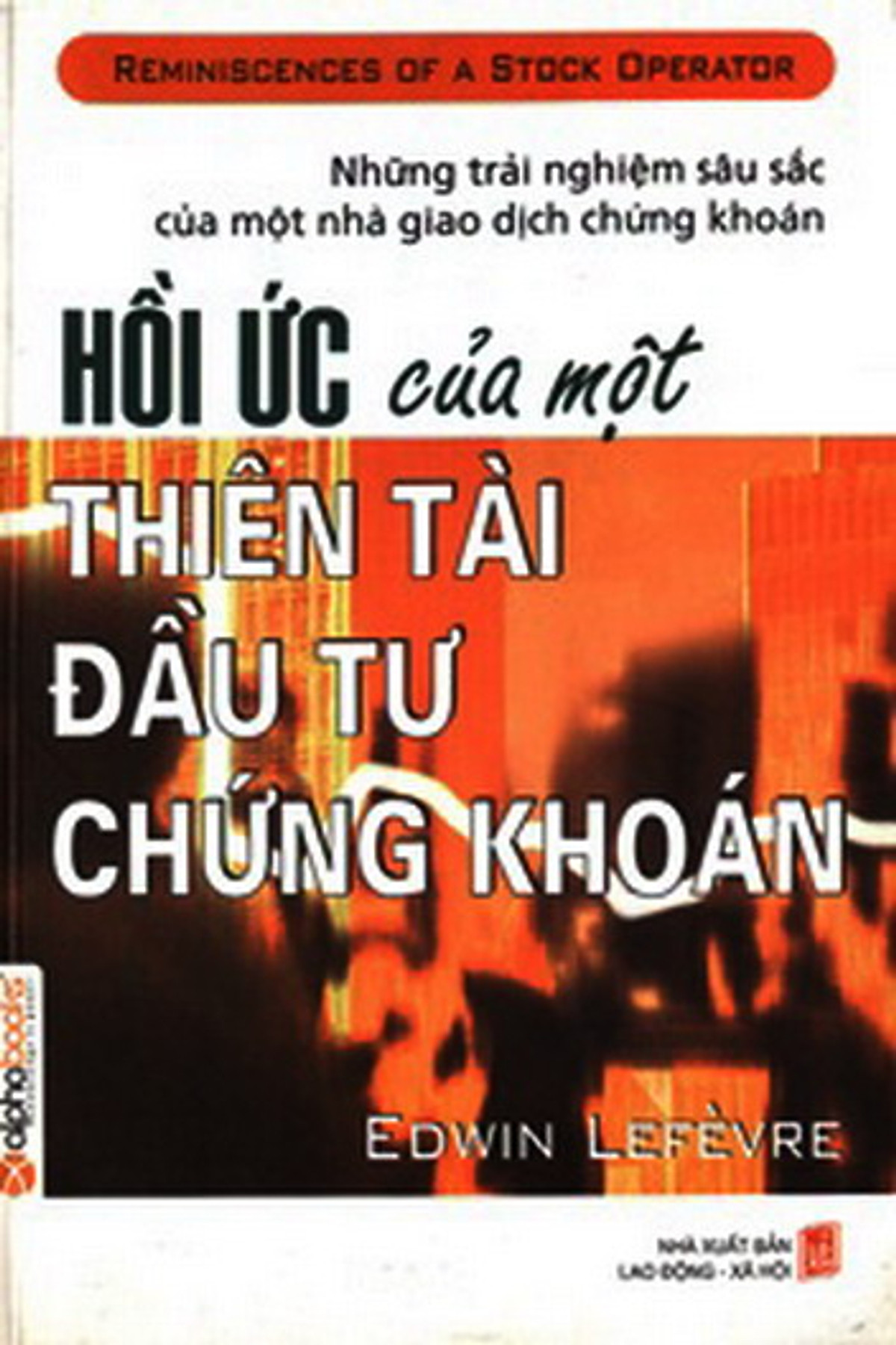 Hồi Ức Của Một Thiên Tài Đầu Tư Chứng Khoán | Tiki