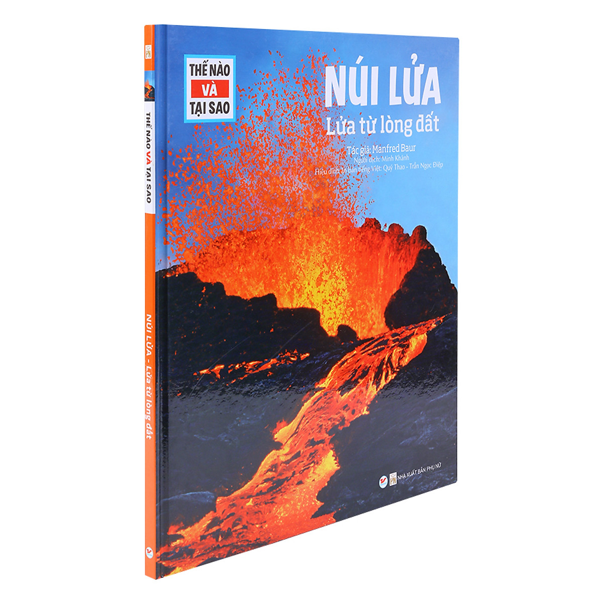 Thế Nào Và Tại Sao - Núi Lửa - Lửa Từ Lòng Đất