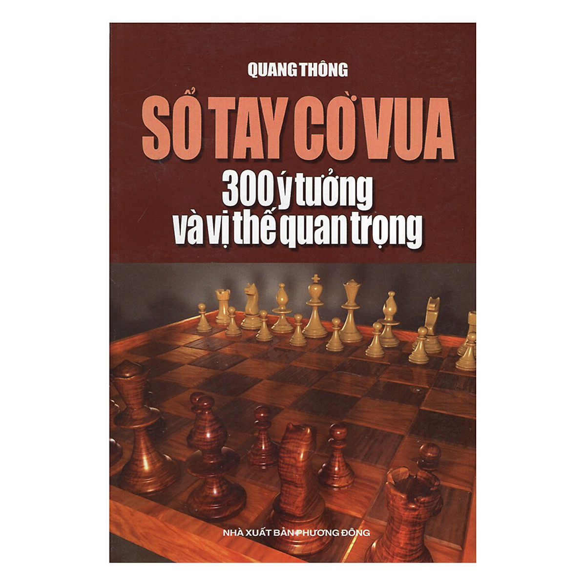 Sổ Tay Cờ Vua - 300 Ý Tưởng Và Vị Thế Quan Trọng