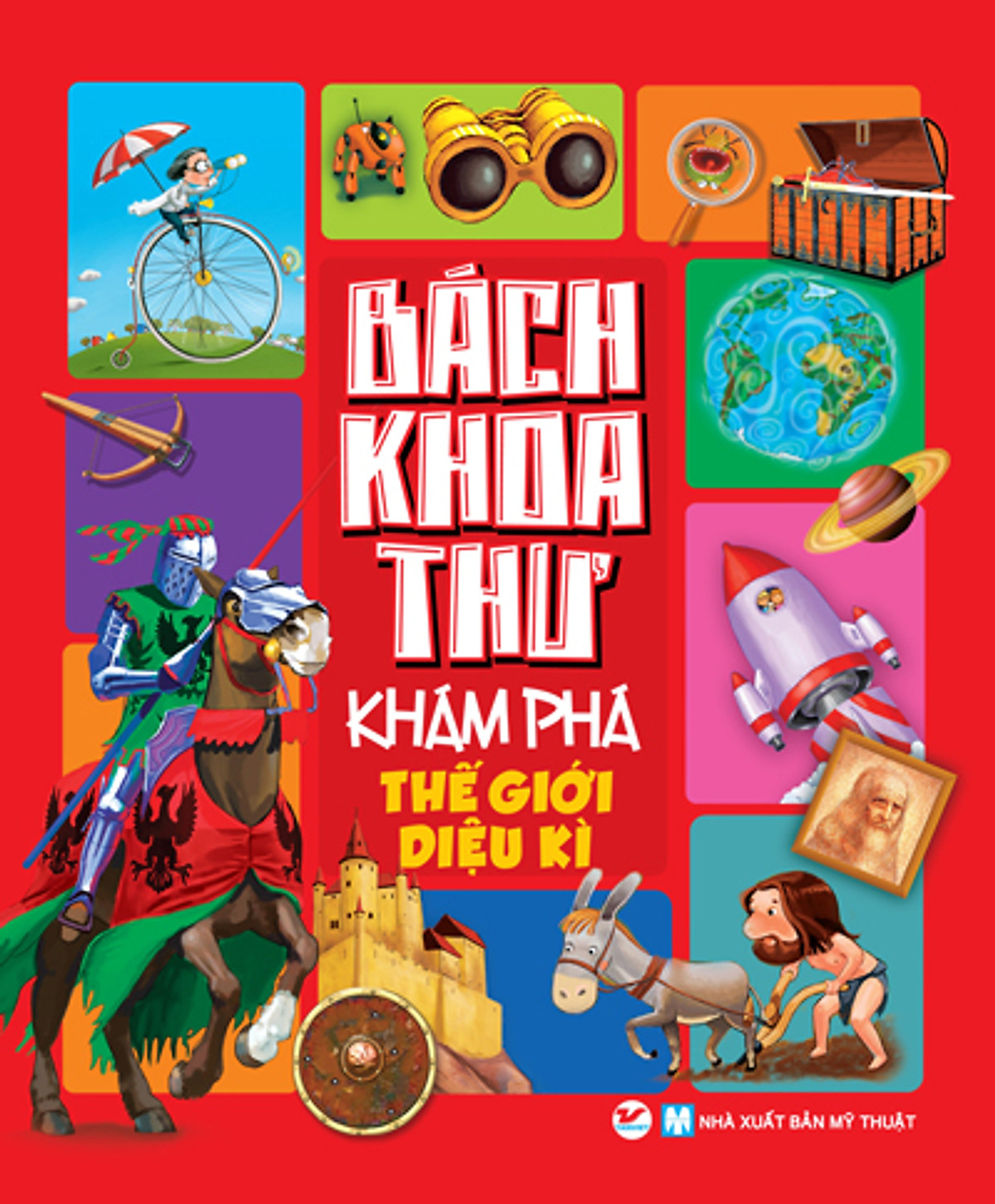 Bách Khoa Thư Khám Phá - Thế Giới Diệu Kì