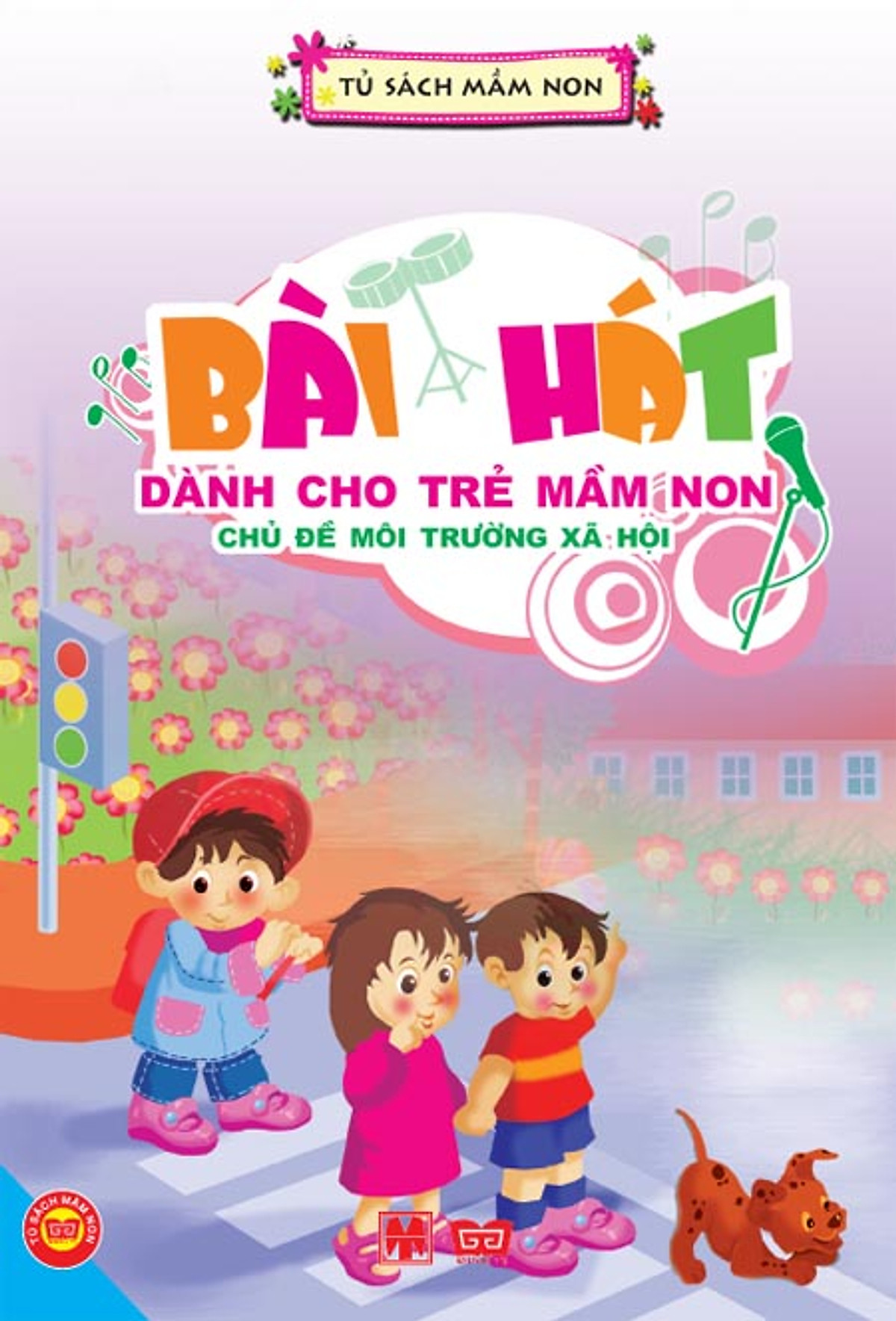 Bài Hát Dành Cho Trẻ Mầm Non - Chủ Đề Môi Trường Xã Hội