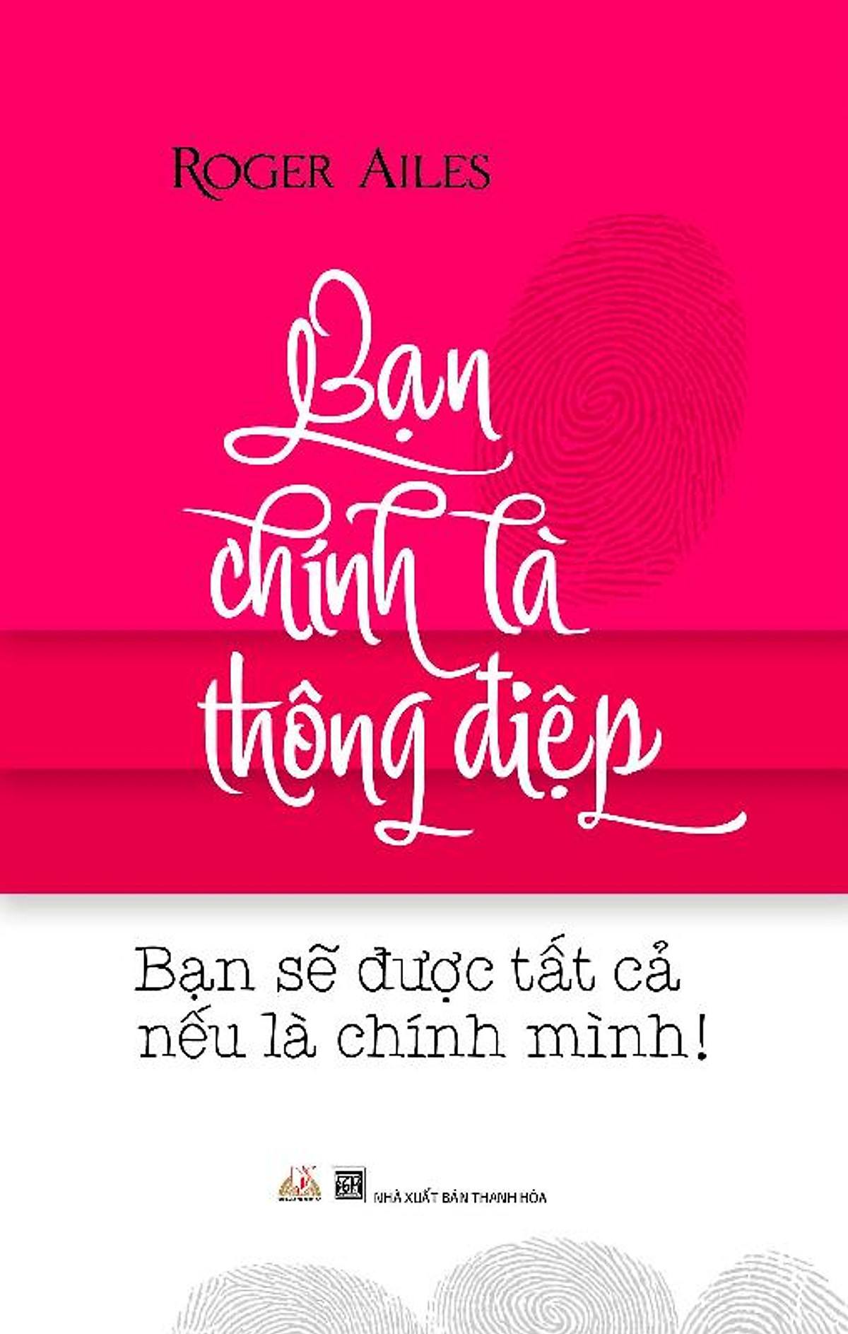 Bạn Chính Là Thông Điệp