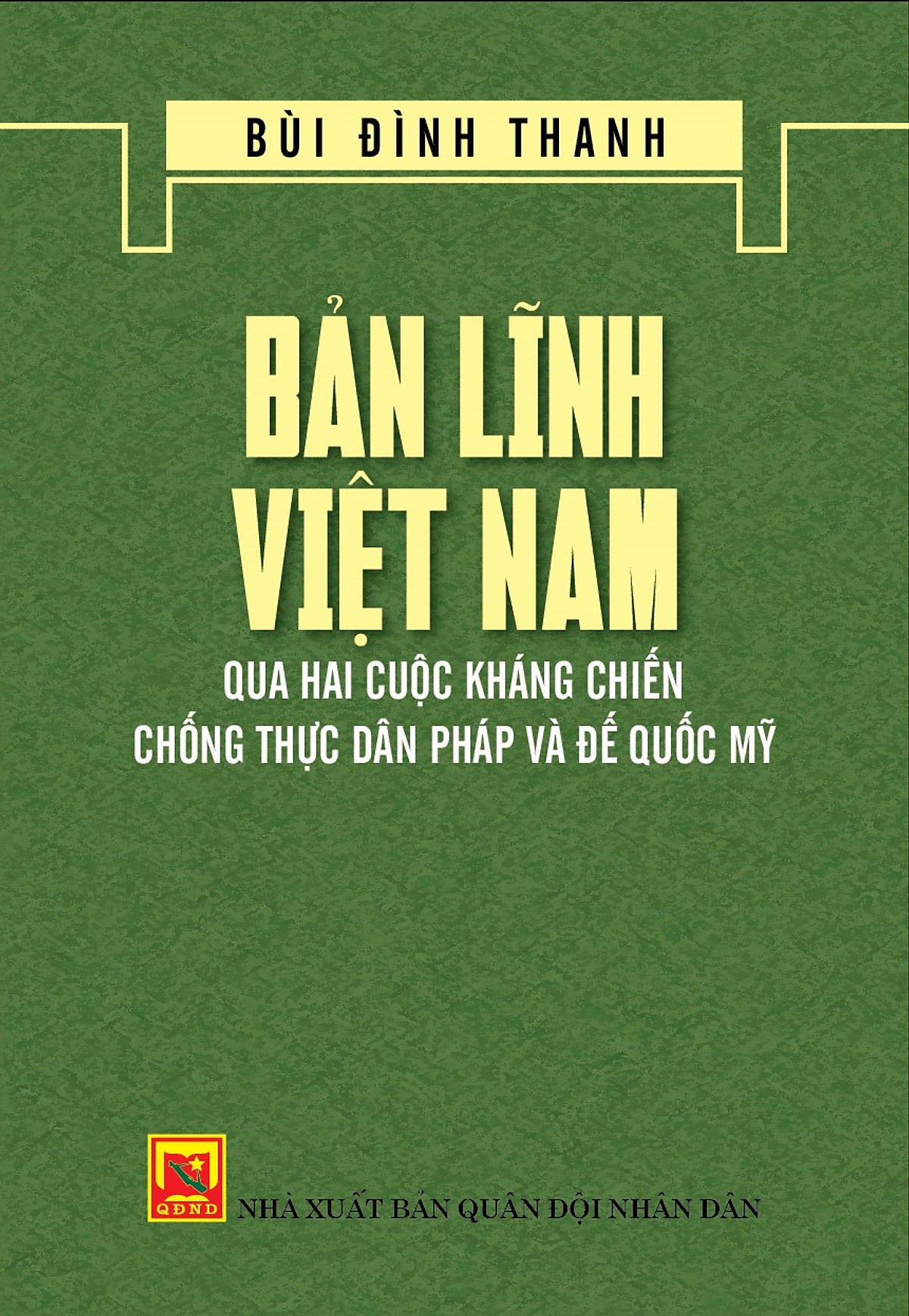 Bản Lĩnh Việt Nam Qua Hai Cuộc Kháng Chiến Chống Thực Dân Pháp Và Đế Quốc Mỹ