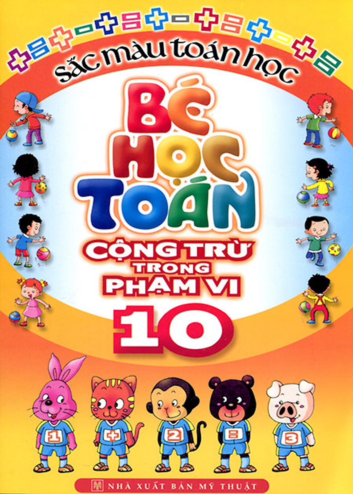 Bé Học Toán - Cộng Trừ Trong Phạm Vi 10