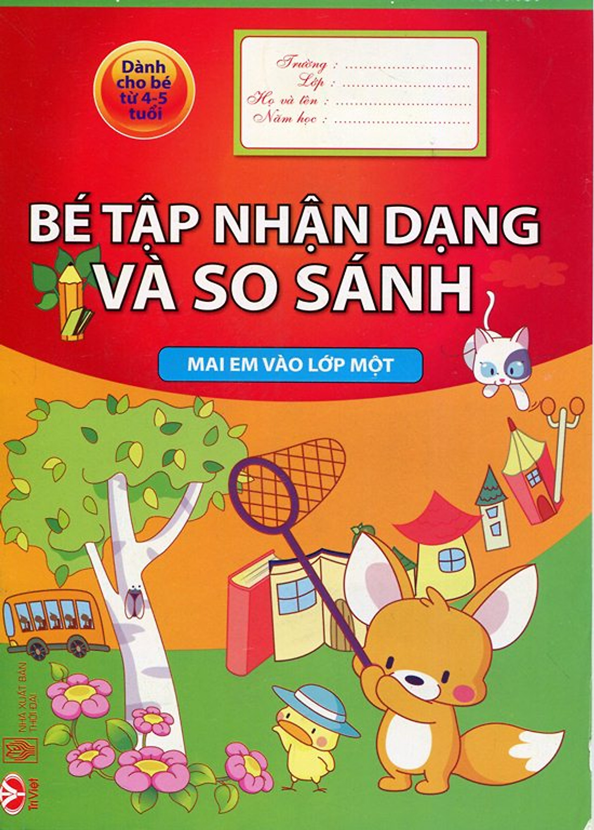 Mai Em Vào Lớp Một - Bé Tập Nhận Dạng Và So Sánh