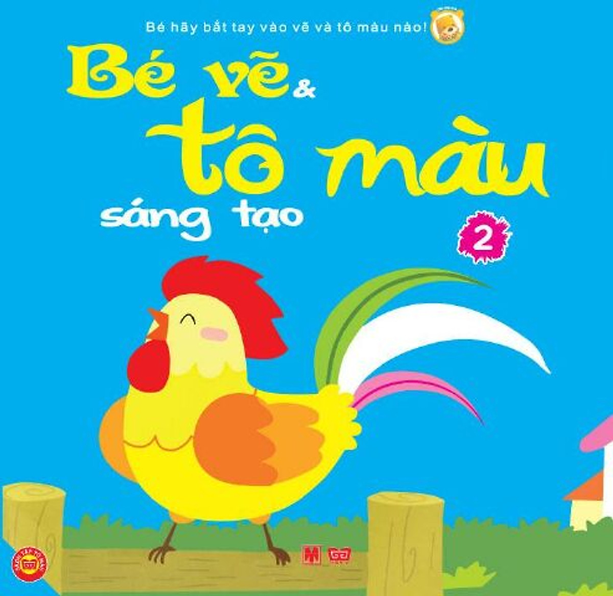 Bé Vẽ Và Tô Màu Sáng Tạo - Tập 2