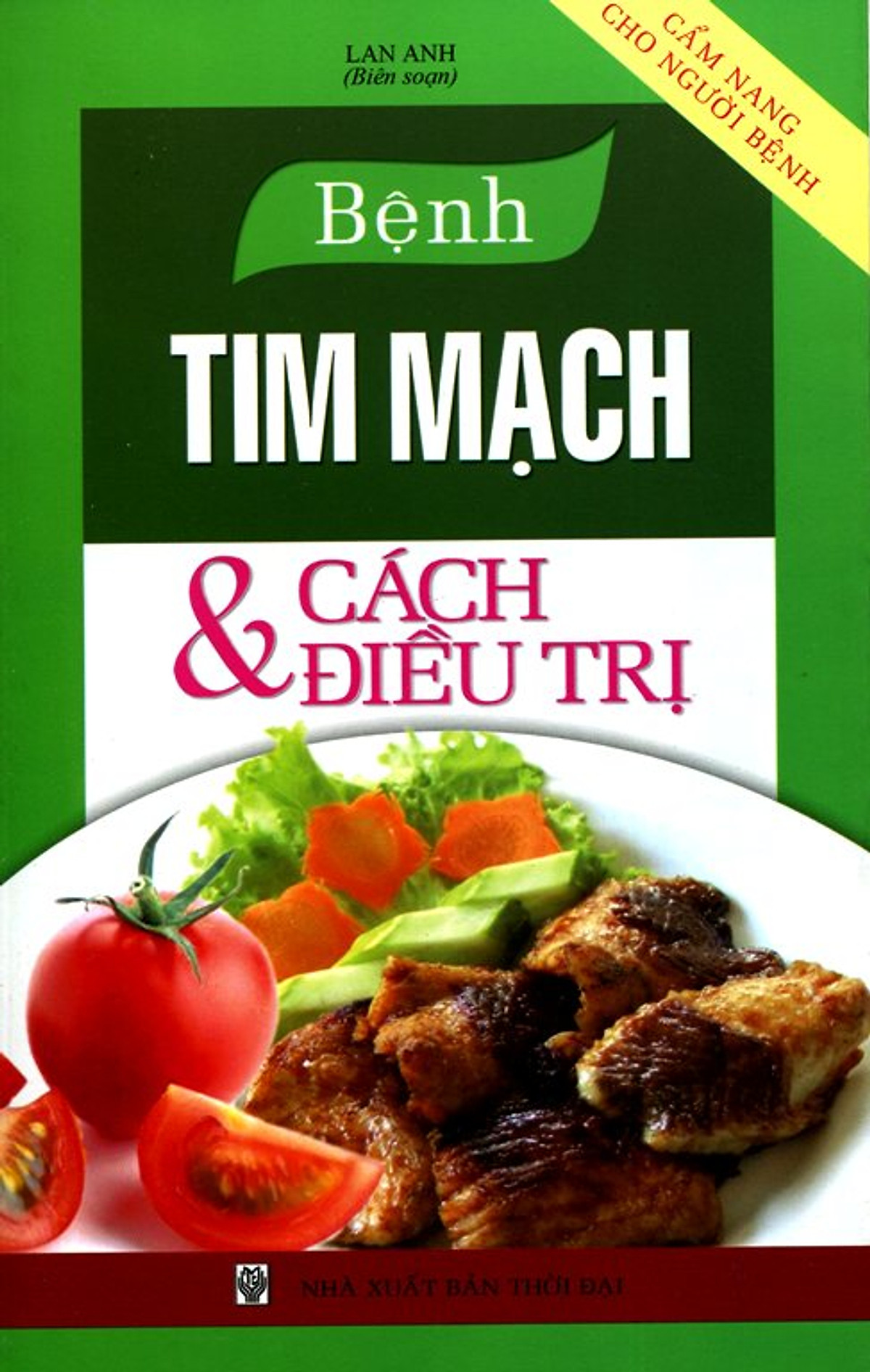 Cẩm Nang Cho Người Bệnh - Bệnh Tim Mạch Và Cách Điều Trị 